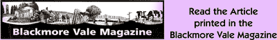 Click here to read the full article as printed in the Blackmore Vale Magazine in a new window
